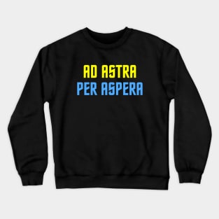 Ad Astra Per Aspera Crewneck Sweatshirt